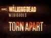 The Walking Dead Webisodios Torn Apart Online