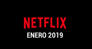 Estrenos Netflix Enero 2019