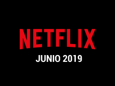 Estrenos Netflix Junio 2019