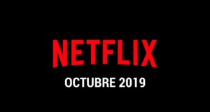 Estrenos Netflix Octubre 2019