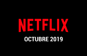 Estrenos Netflix Octubre 2019