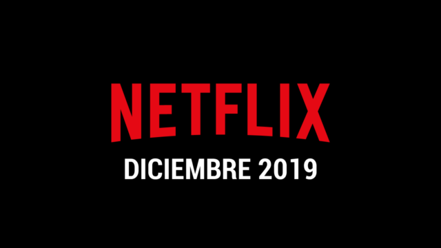 Estrenos Netflix Diciembre 2019