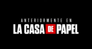 Anteriormente en La Casa de Papel