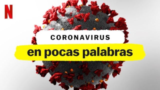 Coronavirus En Pocas Palabras (Netflix 2020)