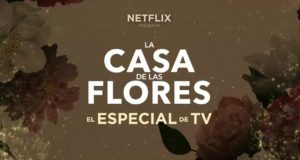 La Casa de las Flores, el especial de TV