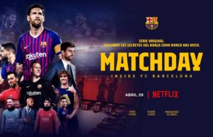 Matchday, serie documental del FC Barcelona ya disponible en Netflix