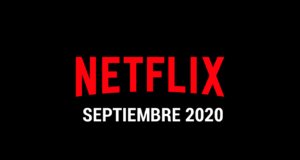 Estrenos Netflix Septiembre 2020