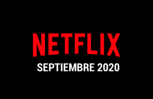 Estrenos Netflix Septiembre 2020