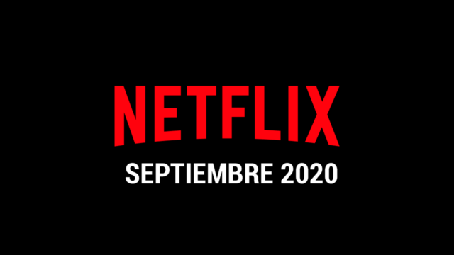 Estrenos Netflix Septiembre 2020