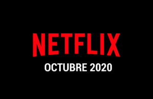 Estrenos Netflix Octubre 2020