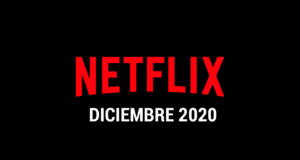 Estrenos Netflix Diciembre 2020