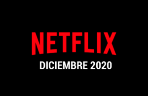 Estrenos Netflix Diciembre 2020