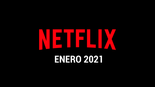 Estrenos Netflix Enero 2021