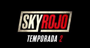 Sky Rojo Temporada 2