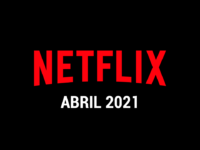 Estrenos Netflix Abril 2021