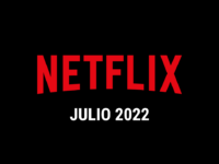 Estrenos Netflix Julio 2022 (Series y Películas)