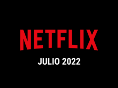 Estrenos Netflix Julio 2022 (Series y Películas)