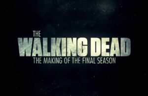 The Walking Dead: The Making of The Final Season